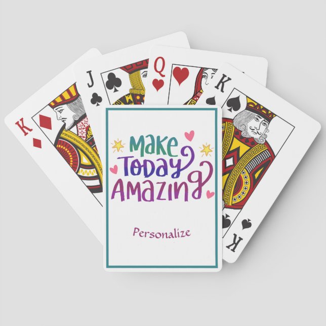 Make Today Amazing Inspirational Quote Personalise Playing Cards (Back)