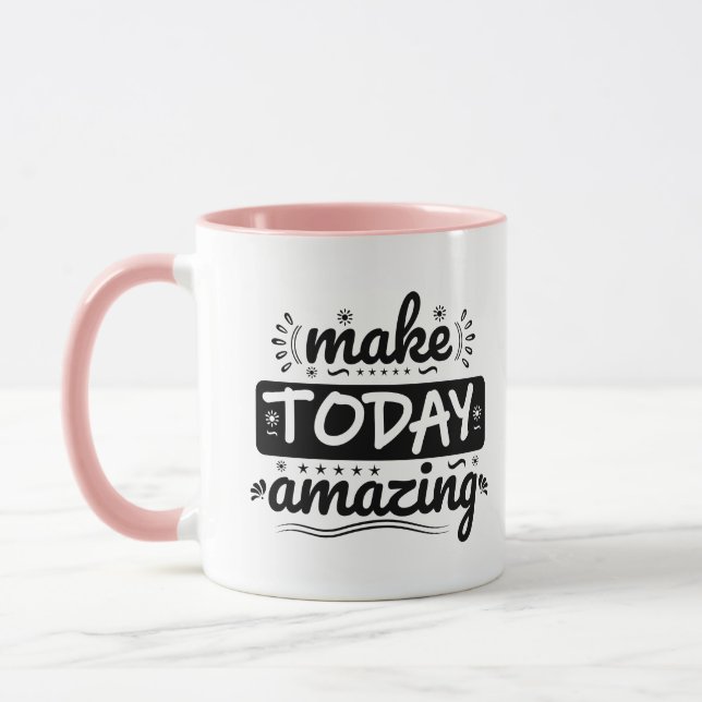 Make today Amazing Mug  (Left)