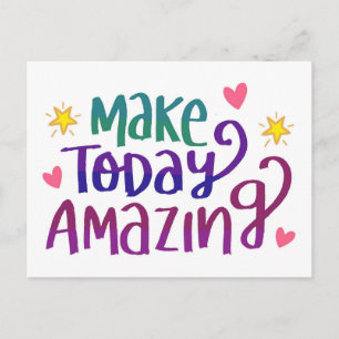 Make Today Amazing  - postivity postcard