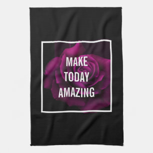 Make today Amazing Purple Rose Inspirational Tea Towel