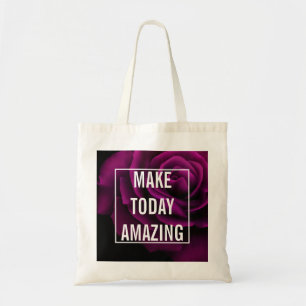 Make today Amazing Purple Rose Inspirational Tote Bag