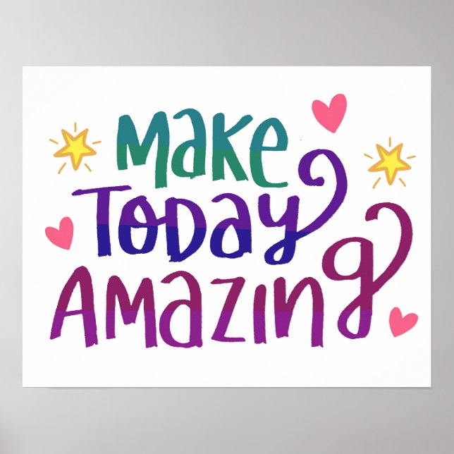 Make Today Amazing Quote Inspirational Motivation Poster (Front)