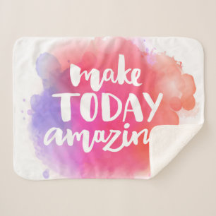 Make Today Amazing Sherpa Blanket