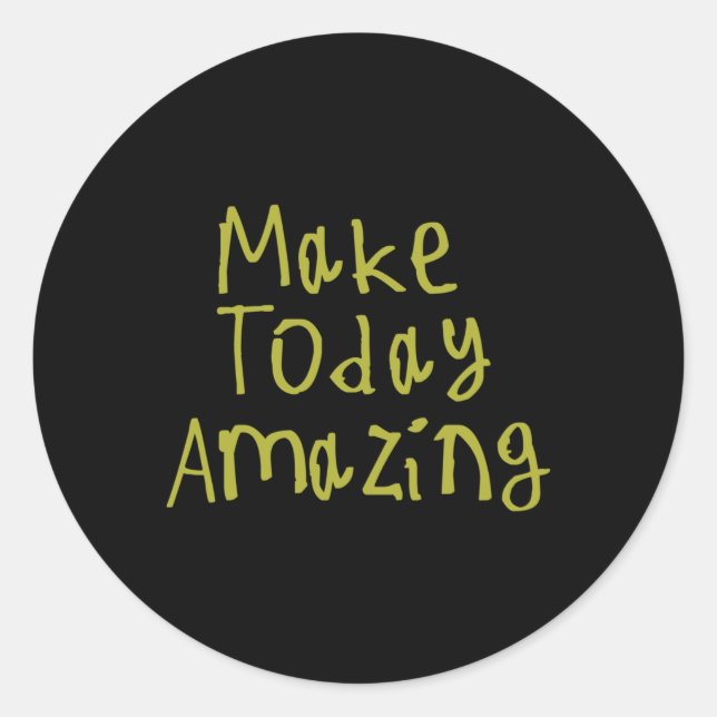 Make Today Amazing Sticker  (Front)