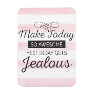 Make today awesome motivational quote magnet