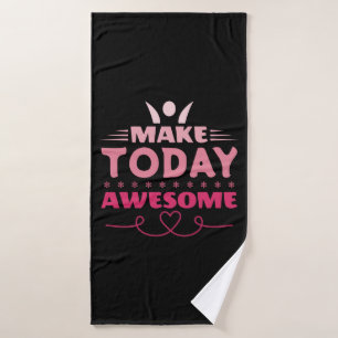 Make Today Awesome Retro Typography Bath Towel