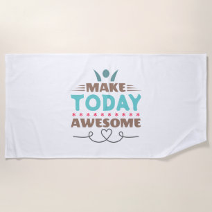 Make Today Awesome Retro Typography Beach Towel