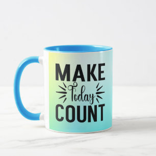 Make Today Count-68543 T-Shirt Mug