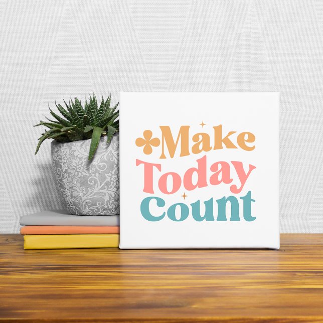Make Today Count Inspirational Quote Tile (Creator Uploaded)