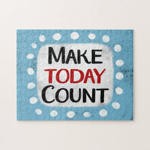 Make Today Count Jigsaw Puzzle