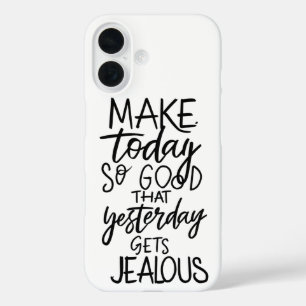 Make Today Count: Live with No Regrets iPhone 16 Case