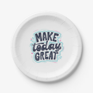 MAKE TODAY GREAT ESSENTIAL T SHIRTS Classic Paper Plate