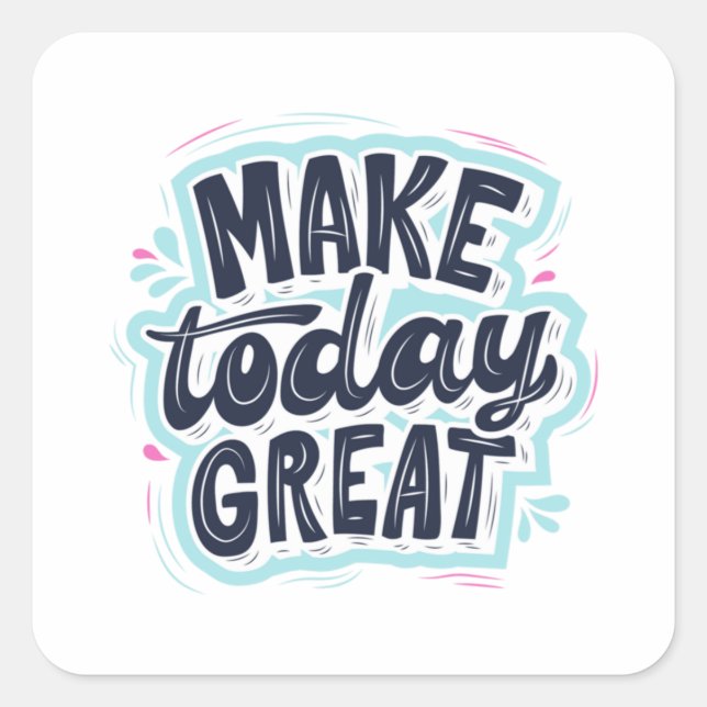 MAKE TODAY GREAT ESSENTIAL T SHIRTS Classic  Square Sticker (Front)