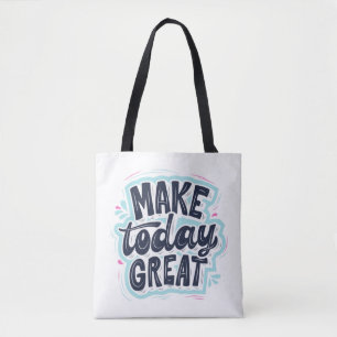 MAKE TODAY GREAT ESSENTIAL T SHIRTS Classic  Tote Bag