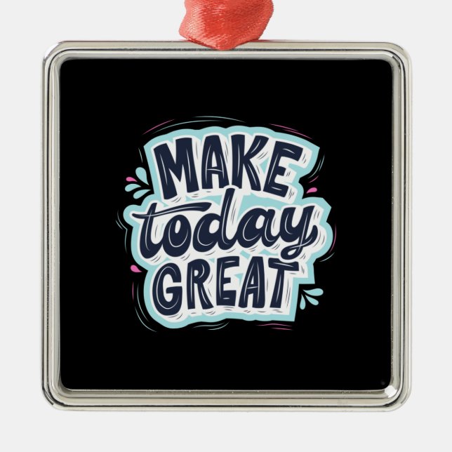 Make Today Great Metal Tree Decoration (Front)