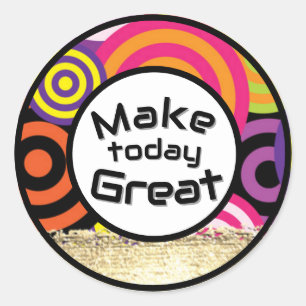 Make today great quote classic round sticker