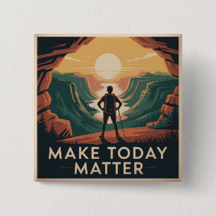Make Today Matter 15 Cm Square Badge