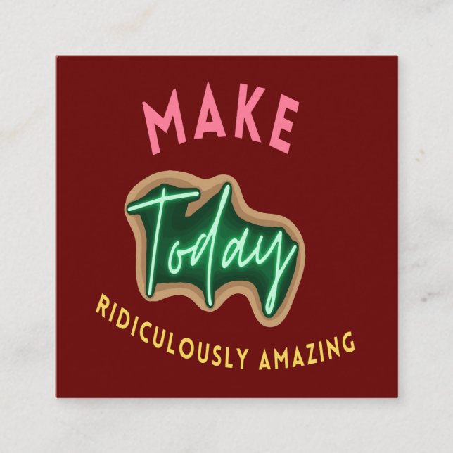 Make today ridiculously amazing enclosure card (Front)