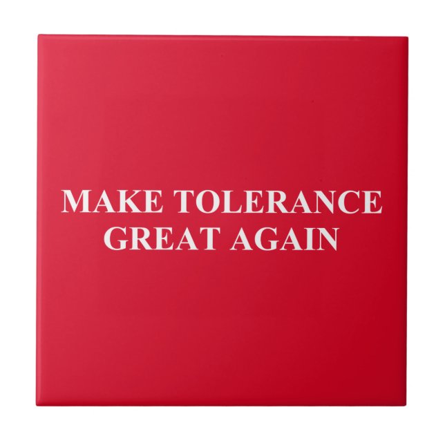 Make Tolerance Great Again Tile (Front)