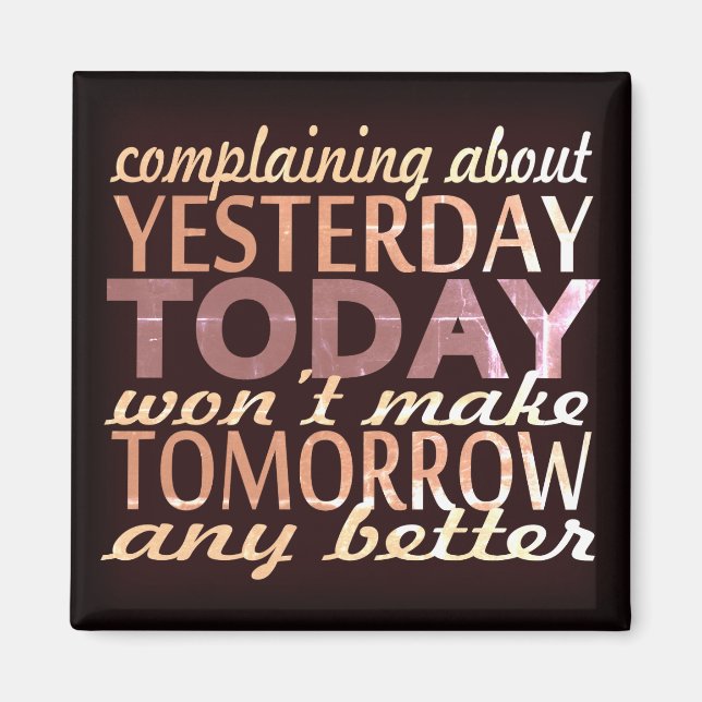 Make Tomorrow Better Magnet (Front)