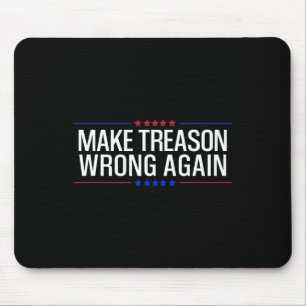 Make Treason Wrong Again Resist Usa Political Prot Mouse Mat