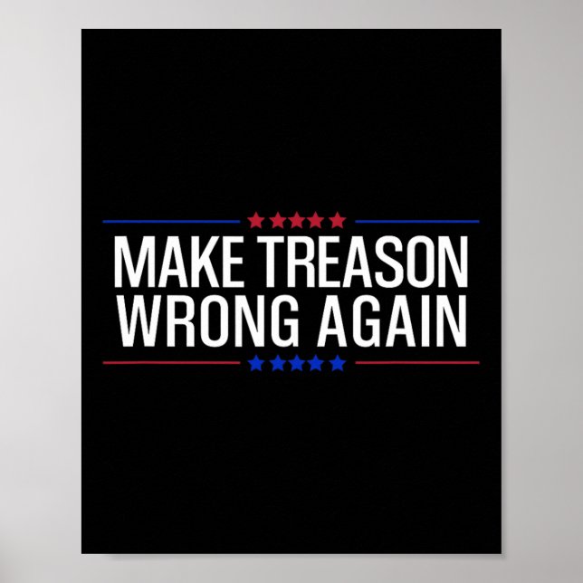 Make Treason Wrong Again Resist Usa Political Prot Poster (Front)