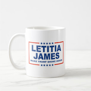 Make Trump Broke Again - Letitia James Coffee Mug