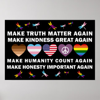 Make truth matter again Make kindness great again Poster