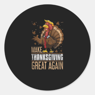 Make Turkey Great Again Funny Thanksgiving Trumpki Classic Round Sticker