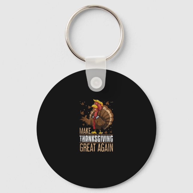Make Turkey Great Again Funny Thanksgiving Trumpki Key Ring (Front)