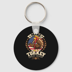 Make Turkey Great Again Funny Thanksgiving Trumpki Key Ring