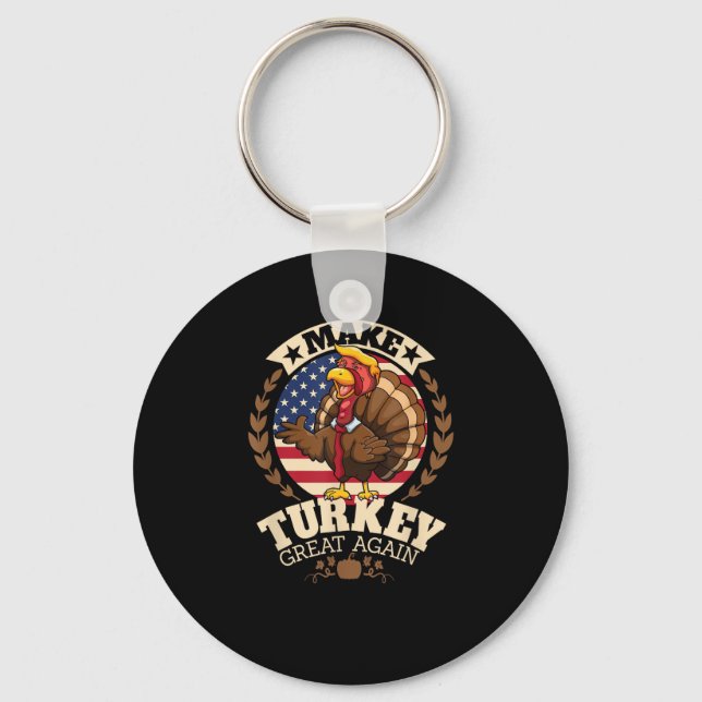 Make Turkey Great Again Funny Thanksgiving Trumpki Key Ring (Front)