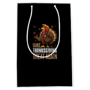 Make Turkey Great Again Funny Thanksgiving Trumpki Medium Gift Bag