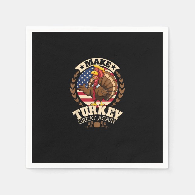 Make Turkey Great Again Funny Thanksgiving Trumpki Napkin (Front)