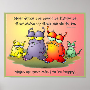 Make Up Your Mind To Be Happy! Poster