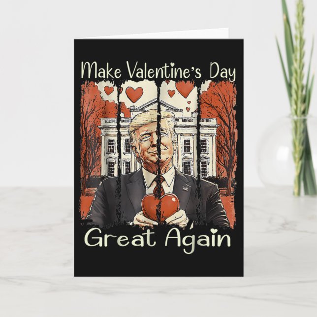 Make Valentine Day Great Again Funny Trump 2025 Lo Card (Front)