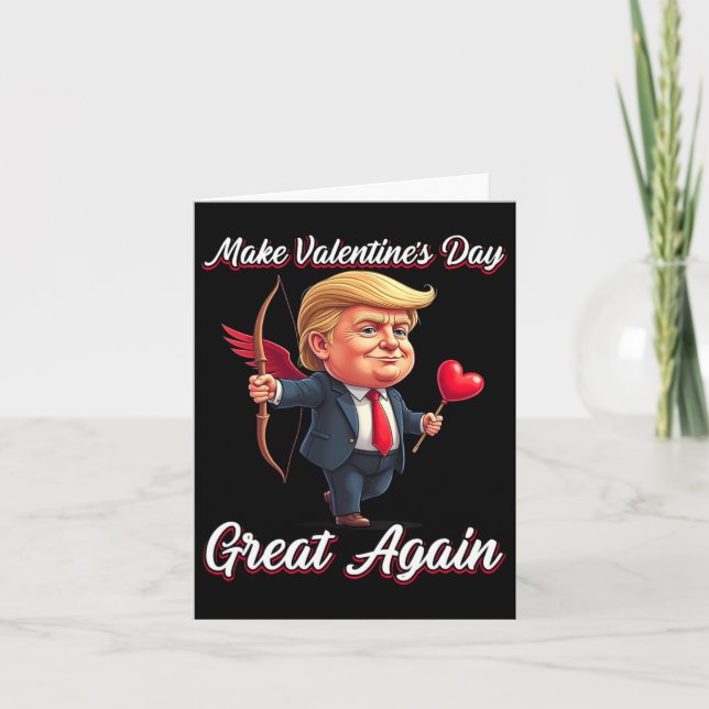 Make Valentine Day Great Again Funny Trump Lovers  Card (Front)