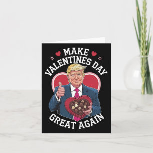 Make Valentine Day Great Again Funny Trump Lovers Card