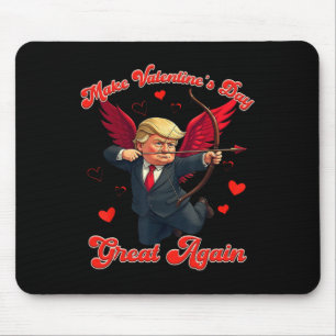 Make Valentine Day Great Again Funny Trump Lovers Mouse Mat