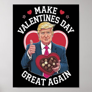 Make Valentine Day Great Again Funny Trump Lovers Poster