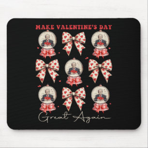 Make Valentine Day Great Again Trump Lover Funny Mouse Mat