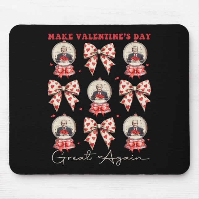 Make Valentine Day Great Again Trump Lover Funny  Mouse Mat (Front)
