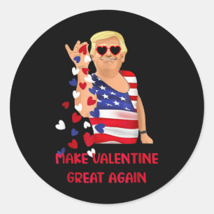 Make Valentine Great Again Funny Trump Flag Valent Classic Round Sticker