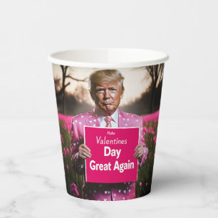 Make Valentine’s Day Great Again Paper Cups