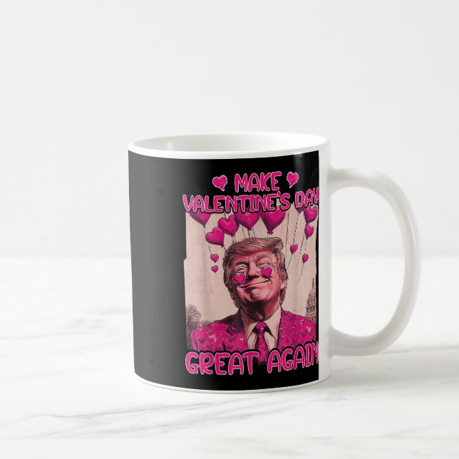 Make Valentine's Day Great Again Funny Trump Lover Coffee Mug (Right)