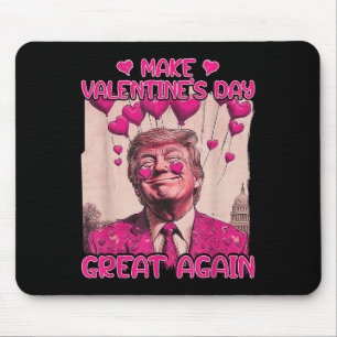 Make Valentine's Day Great Again Funny Trump Lover Mouse Mat