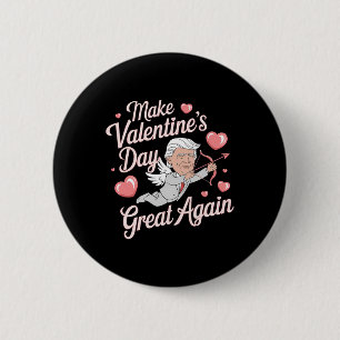 Make Valentines Day Great Again Funny Trump Lovers 6 Cm Round Badge