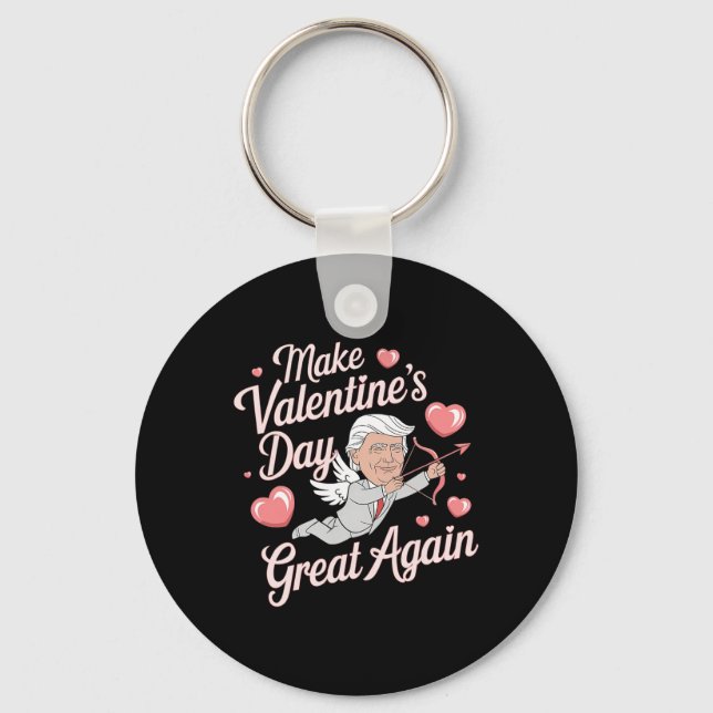 Make Valentines Day Great Again Funny Trump Lovers Key Ring (Front)