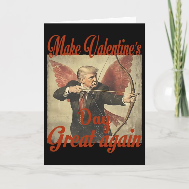 Make Valentine's Day Great Again Funny Trump Valen Card (Front)