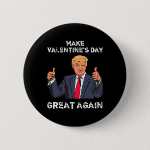 Make Valentine's Day Great Again Funny Usa Trump 6 Cm Round Badge